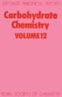 Image for Carbohydrate Chemistry : Volume 12