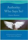 Image for Authority : Who Says So? - An Examination of Authority in the Church of England