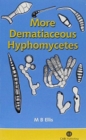Image for More Dematiaceous Hyphomycetes