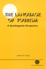 Image for The Language of Tourism: A Sociolinguistic Perspective
