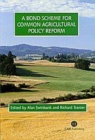 Image for Bond Scheme for Common Agricultural Policy Reform