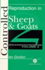Image for Controlled Reproduction in Farm Animals Series, Volume 2 : Controlled Reproduction in Sheep and Goats