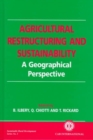 Image for Agricultural Restructuring and Sustainability : A Geographical Perspective