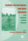 Image for Smallholder cash crop production under market liberalisation  : a new institutional economics perspective