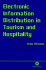 Image for Electronic distribution technology in the tourism and hospitality industries  : international case studies