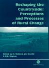 Image for Reshaping the Countryside : Perceptions and Processes of Rural Change
