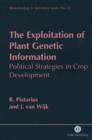 Image for The Exploitation of Plant Genetic Information : Political Strategies in Crop Development
