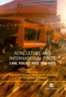 Image for Agriculture and international trade  : law, policy, and the WTO