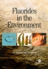 Image for Fluorides in the Environment : Effects on Plants and Animals
