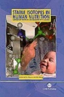 Image for Stable Isotopes in Human Nutrition : Laboratory Methods and Research Applications
