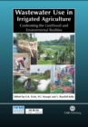 Image for Wastewater Use in Irrigated Agriculture : Confronting the Livelihood and Environmental Realities