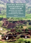 Image for Natural Resource Management in Agriculture : Methods for Assessing Economic and Environmental Impacts