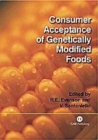 Image for Consumer Acceptance of Genetically Modified Foods