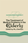 Image for The Treatment of Medical Problems in the Elderly