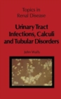 Image for Urinary Tract Infections, Calculi and Tubular Disorders