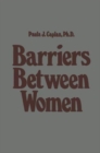 Image for Barriers Between Women