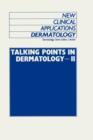 Image for Talking Points in Dermatology - II