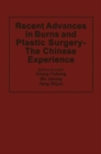 Image for Recent Advances in Burns and Plastic Surgery - The Chinese Experience