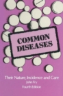 Image for Common Diseases : Their Nature, Incidence and Care