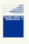 Image for Talking Points in Dermatology - I