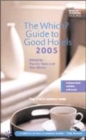 Image for The Which? guide to good hotels 2005