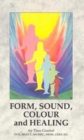 Image for Form, Sound, Colour And Healing