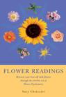 Image for Flower readings  : discover your true self through the ancient art of flower psychometry