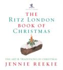 Image for The London Ritz book of Christmas