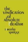 Image for The Vindication of Absolute Idealism