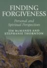 Image for Finding Forgiveness : Personal and Spiritual Perspectives