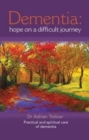 Image for Dementia: Hope on a Difficult Journey : Practical and Spiritual Care