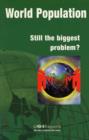Image for World Population : Still the Biggest Problem?