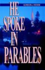 Image for He Spoke in Parables