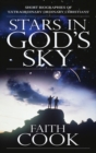 Image for Stars in God&#39;s Sky : Short Biographies of &#39;Extraordinary, Ordinary Christians&#39;