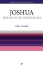 Image for Strong and Courageous - Joshua: Joshua simply explained