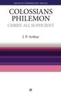 Image for Christ All Sufficient - Colossians &amp; Philemon: Colossians and Philemon simply explained