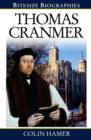 Image for Thomas Cranmer: A Bite-size biography of Thomas Cranmer