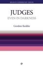 Image for Even in Darkness - Judges: Judges and Ruth simply explained