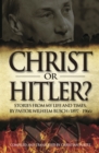 Image for Christ or Hitler?  : stories from my life and times