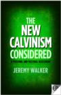 Image for The new Calvinism considered