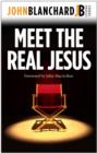 Image for Meet the real Jesus