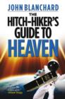 Image for The hitch-hiker&#39;s guide to heaven