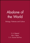 Image for Abalone of the World : Biology, Fisheries and Culture