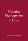 Image for Fisheries Management in Crisis