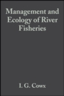 Image for Management and Ecology of River Fisheries