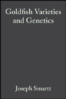 Image for Goldfish Varieties and Genetics : Handbook for Breeders