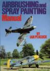 Image for Air Brushing and Spray Painting Manual