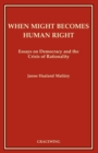 Image for When Might Becomes Human Right
