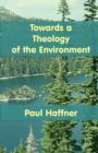 Image for Towards a Theology of the Environment