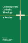 Image for Contemporary Catholic Theology : A Reader